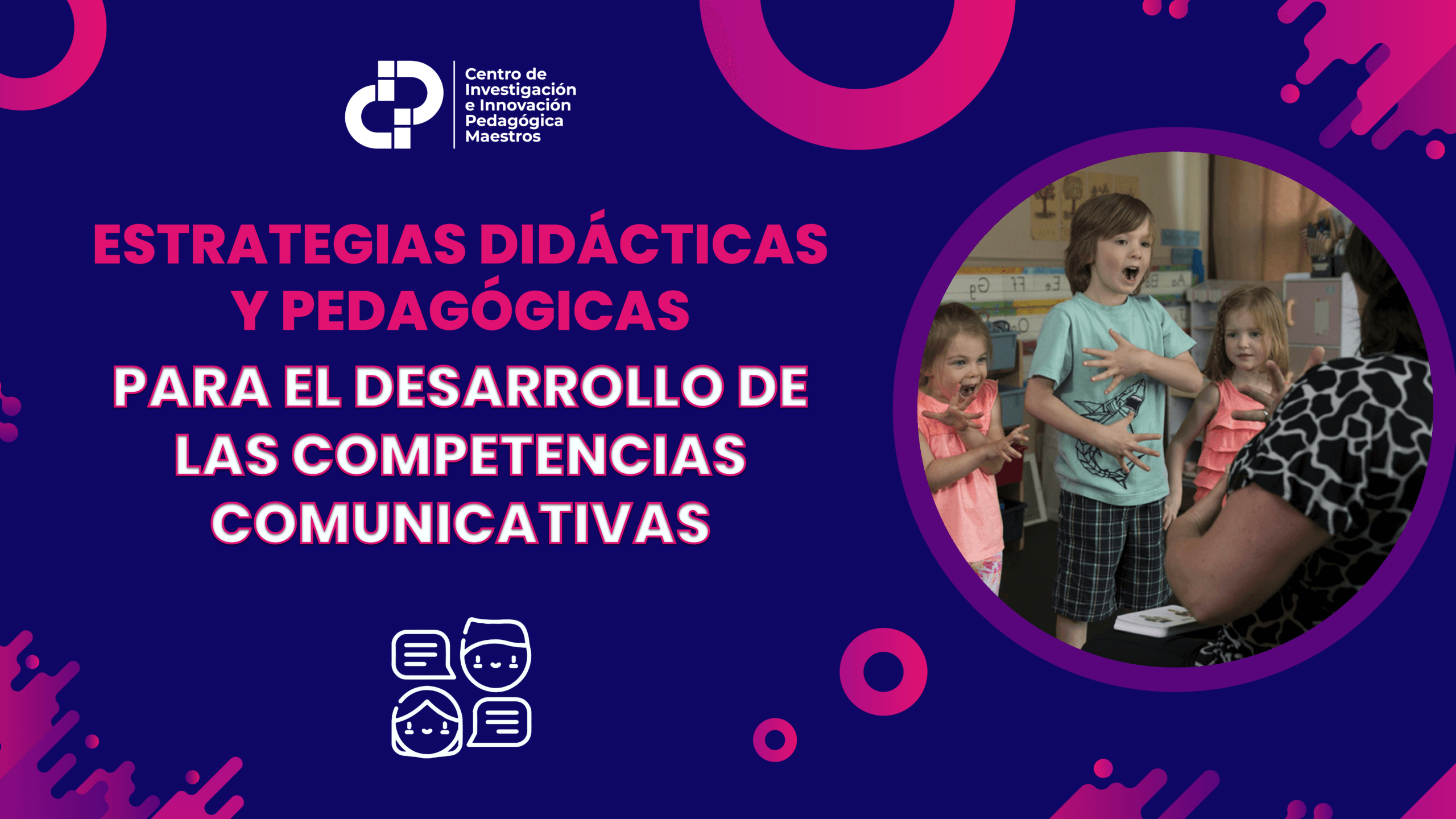 ESTRATEGIAS DIDÁCTICAS PARA EL DESARROLLO DE LAS COMPETENCIAS COMUNICATIVAS