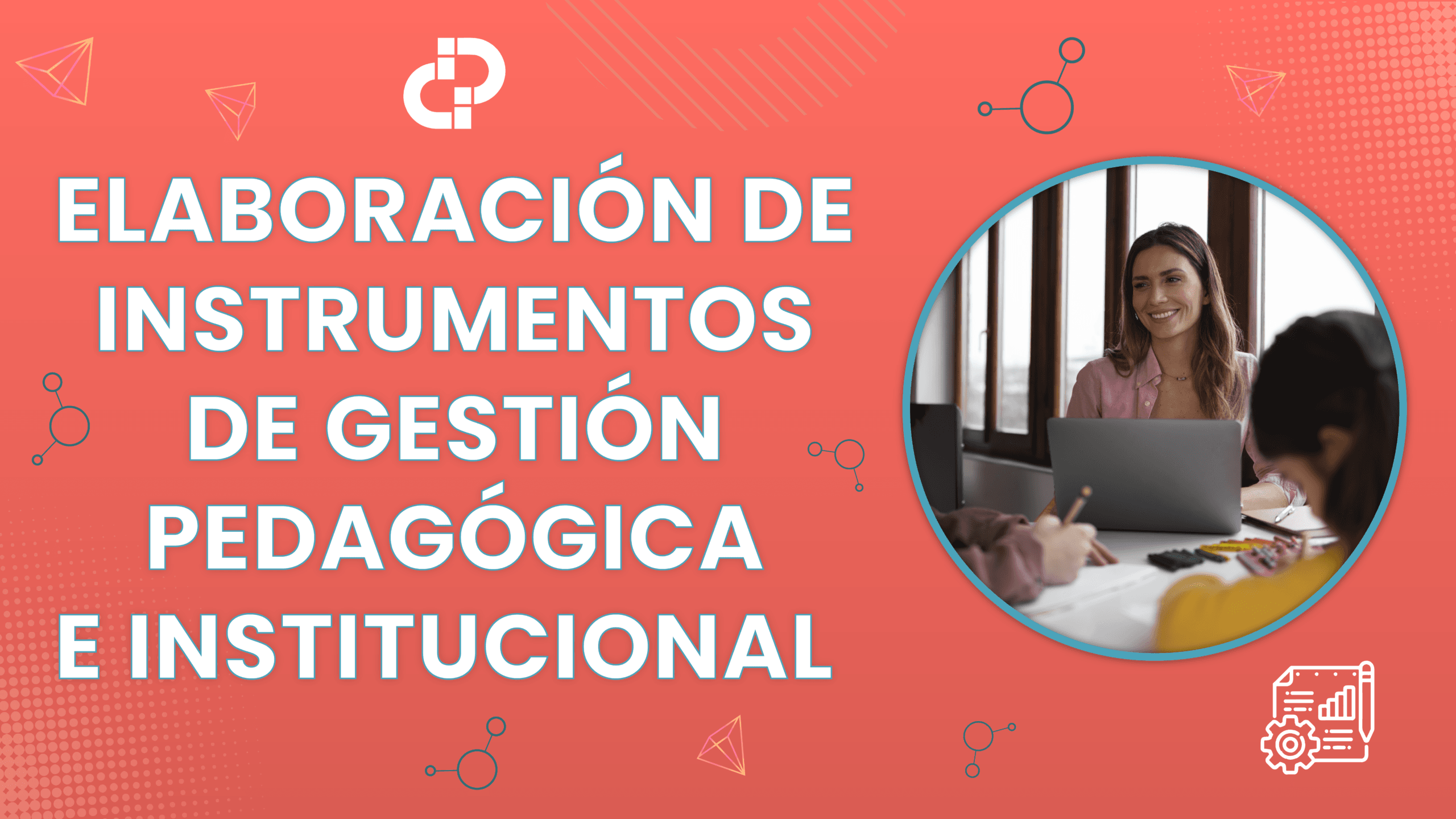 ELABORACIÓN DE INSTRUMENTOS DE GESTIÓN PEDAGÓGICA E INSTITUCIONAL