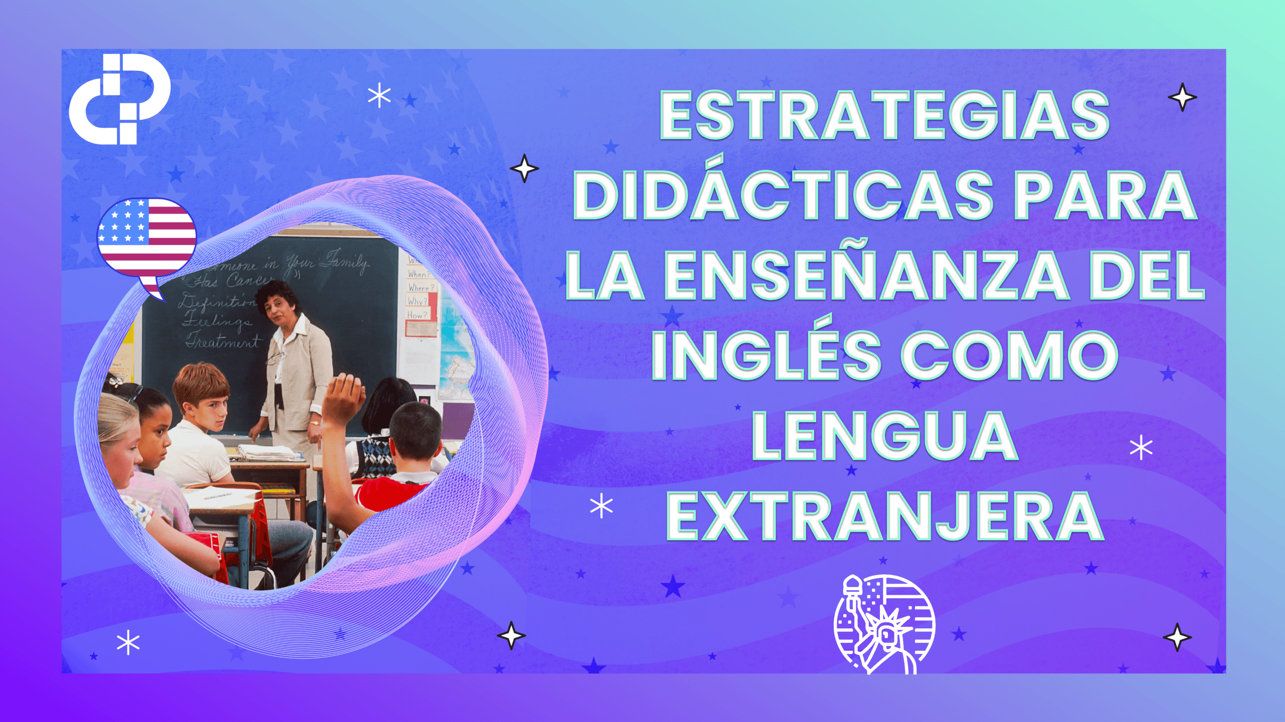 ESTRATEGIAS DIDÁCTICAS PARA LA ENSEÑANZA DEL INGLÉS COMO LENGUA EXTRANJERA