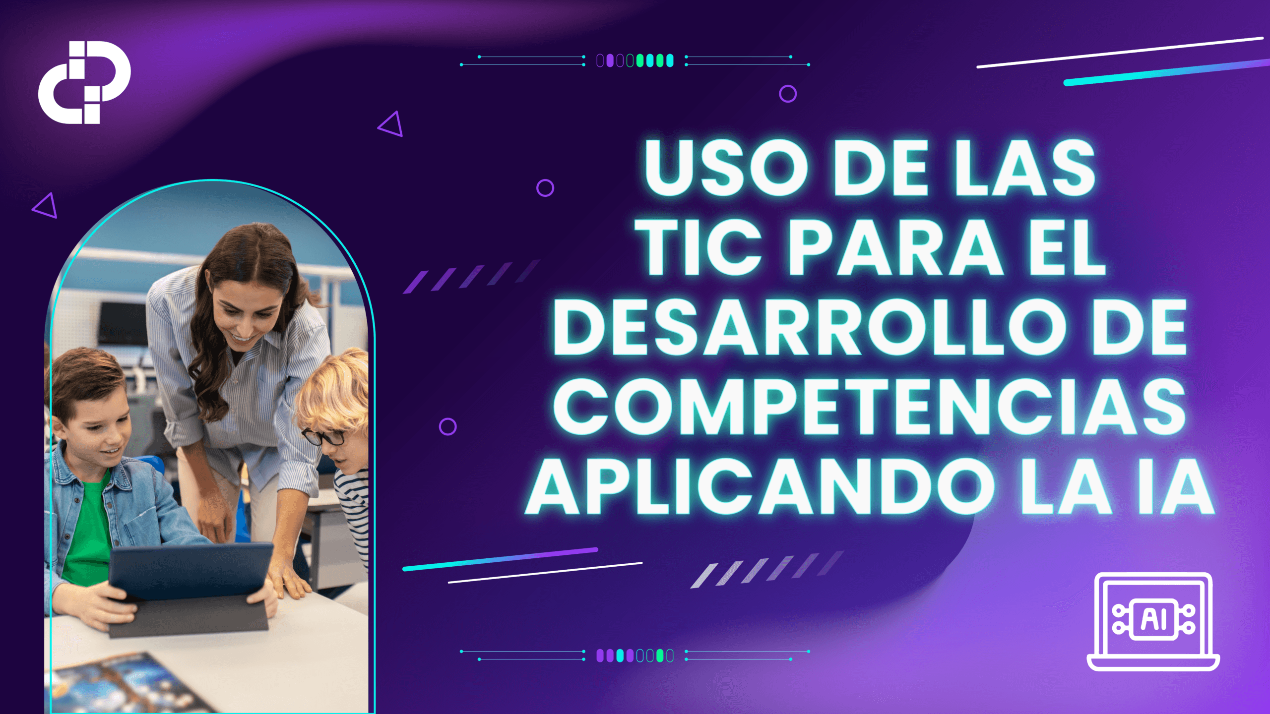USO DE LAS TIC PARA EL DESARROLLO DE COMPETENCIAS APLICANDO LA IA – BIAE 2026
