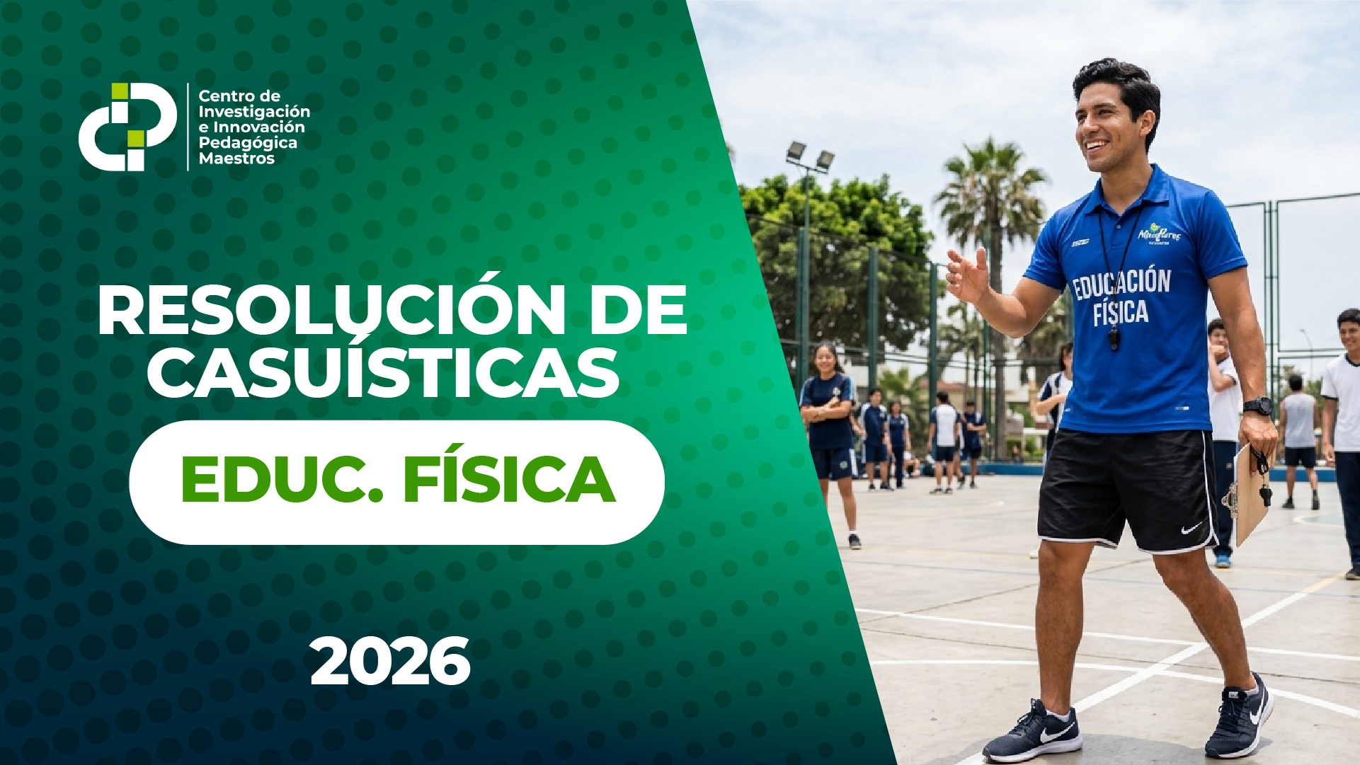 RESOLUCIÓN DE CASUÍSTICAS | EDUCACIÓN FÍSICA | 2026