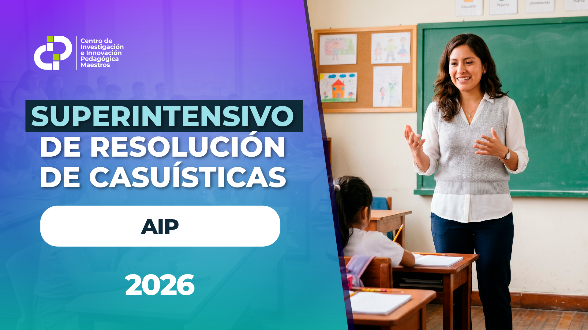 SUPERINTENSIVO DE RESOLUCIÓN DE CASUÍSTICAS – AIP