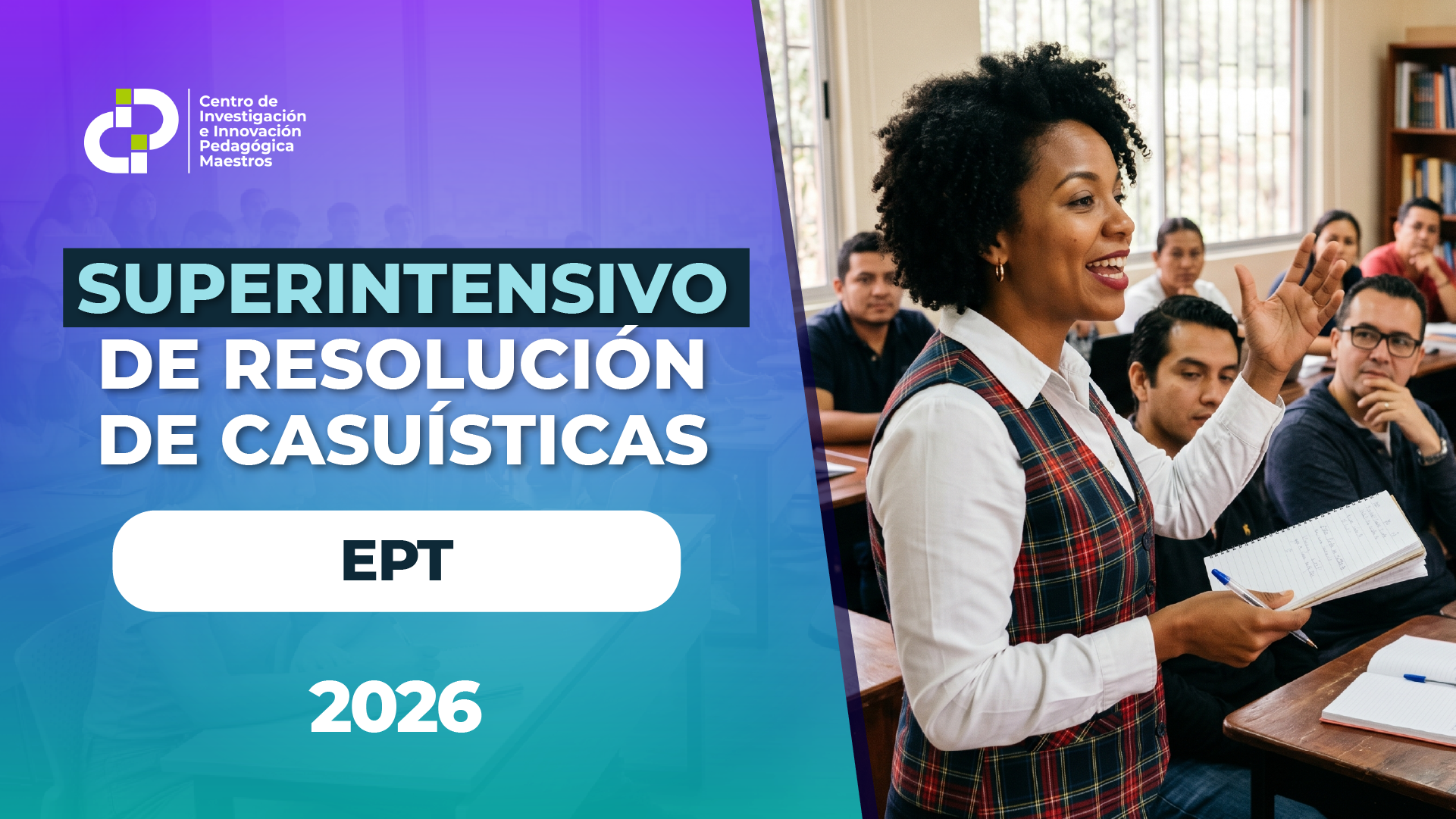 SUPERINTENSIVO DE RESOLUCIÓN DE CASUÍSTICAS – EPT